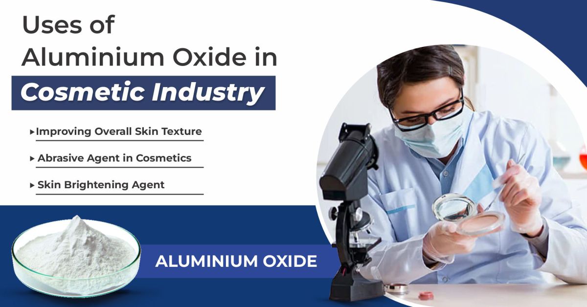 Aluminium Oxide Key Uses In The Cosmetic Industry
