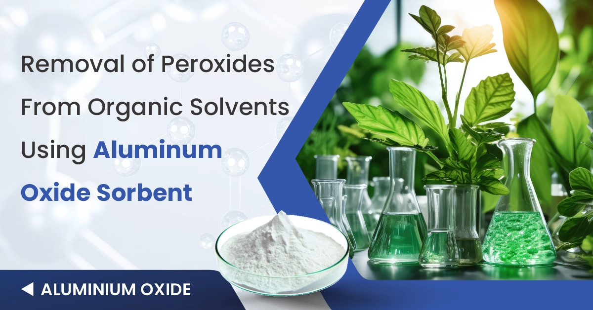 Removal Of Peroxides From Organic Solvents Using Aluminum Oxide