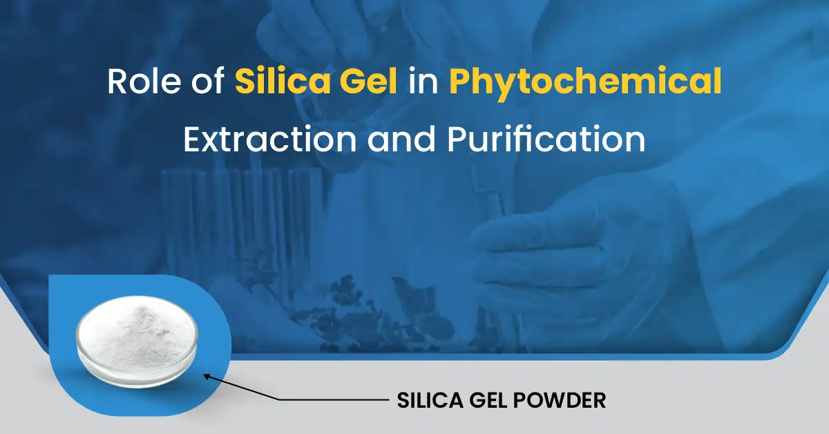 Silica Gel In Phytochemical Extraction And Purification